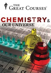 Chemistry and our universe : how it all works cover image