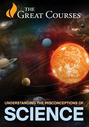 Understanding the Misconceptions of Science : Understanding the misconceptions of ccience cover image