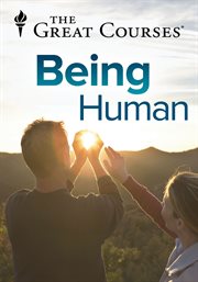 Being human : life lessons from the frontiers of science cover image