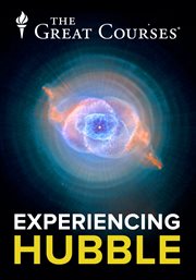 Experiencing Hubble : understanding the greatest images of the universe cover image
