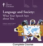 Language and society : what your speech says about you cover image