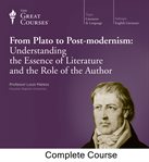 From Plato to post-modernism : understanding the essence of literature & the role of the author cover image