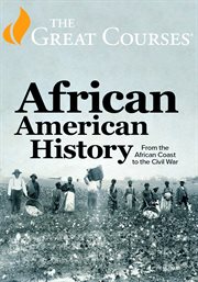 African American History: From the African Coast to the Civil War