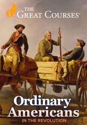 Ordinary americans in the revolution : Ordinary Americans in the Revolution cover image