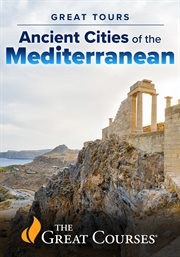 Great Tours: Ancient Cities of the Mediterranean cover image