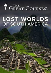 Lost worlds of South America cover image