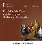 The fall of the pagans and the origins of medieval Christianity cover image