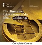 The history and achievements of the Islamic golden age cover image