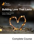 Building love that lasts : Great Courses Audio cover image