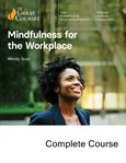 Mindfulness for the Workplace : Great Courses Audio cover image