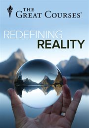 Redefining Reality: The Intellectual Implications of Modern Science Series cover image