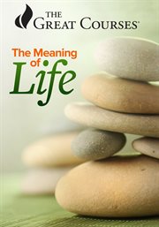 Meaning of life: perspectives from the world's great intellectual traditions : Meaning of Life: Perspectives from the World's Great Intellectual Traditions cover image