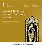 Mystical tradition : Judaism, Christianity, and Islam cover image