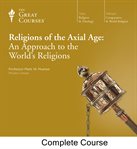 Religions of the axial age : an approach to the world's religions cover image