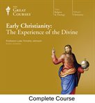 Early Christianity : the experience of the Divine cover image