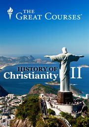 The history of Christianity II : from the Reformation to the modern megachurch cover image