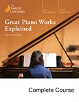 Great Piano Works Explained : Great Courses Audio cover image