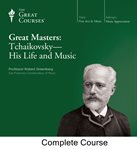 Great masters : Tchaikovsky - his life and music cover image