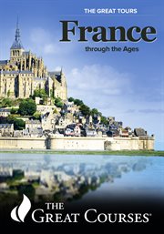 The Great Tours: France through the Ages. Season 1 cover image