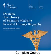 Cover image for Doctors: The History of Scientific Medicine Revealed Through Biography