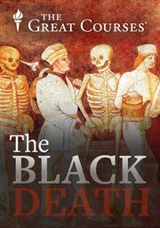 The Black Death : the world's most devastating plague cover image