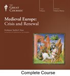Medieval Europe : crisis and renewal cover image