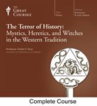 The terror of history : mystics, heretics, and witches in the Western tradition cover image