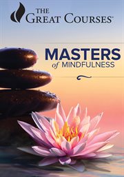 Masters of Mindfulness: Transforming Your Mind and Body cover image