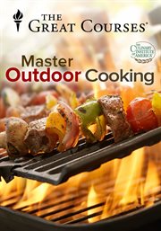 The Everyday Gourmet: How to Master Outdoor Cooking Series cover image