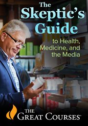 The Skeptic's Guide to Health, Medicine, and the Media cover image