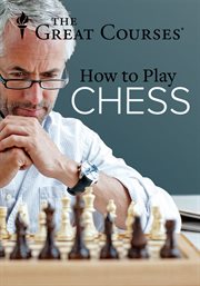How to play chess : lessons from an international master cover image