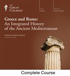 Greece and Rome : an integrated history of the Ancient Mediterranean cover image