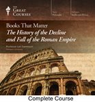 Books that matter : the history of the decline and fall of the roman empire cover image