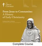 From Jesus to Constantine : a history of early Christianity cover image