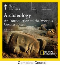 Link to Archaeology: An Introduction to the World's Greatest Sites (audio book) by Eric H. Cline on Hoopla
