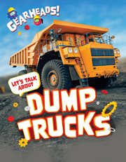 Let's talk about dump trucks cover image