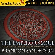 Cover image for The Emperor's Soul [Dramatized Adaptation]