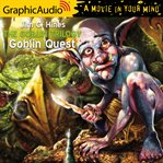 Goblin quest [dramatized adaptation] cover image