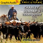 Charley's sunday texas outfit [dramatized adaptation] cover image