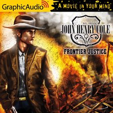Cover image for Frontier Justice [Dramatized Adaptation]