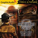 Go and bury your dead [dramatized adaptation] cover image
