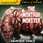 The montauk monster [dramatized adaptation] cover image