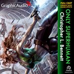Only superhuman [dramatized adaptation] cover image