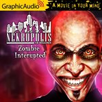 Zombie interupted [dramatized adaptation] cover image