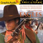 Slaughter of eagles [dramatized adaptation] cover image