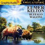 Buffalo wagons [dramatized adaptation] cover image