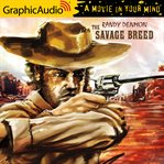 The savage breed [dramatized adaptation] cover image