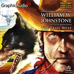 The trail west [dramatized adaptation] cover image