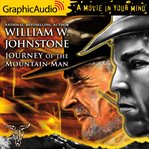 Journey of the mountain man [dramatized adaptation] cover image