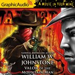 Valor of the mountain man [dramatized adaptation] cover image